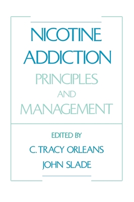 Nicotine Addiction: Principles and Management 0195064410 Book Cover