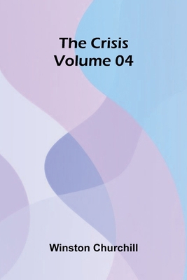 The Crisis Volume 04 9369870725 Book Cover