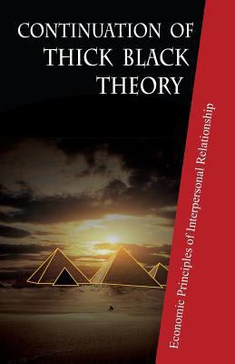 Continuation of Thick Black Theory: Principles ... 1797580760 Book Cover