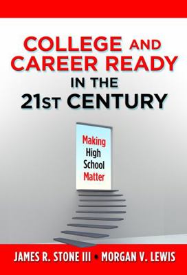 College and Career Ready in the 21st Century: M... 0807753238 Book Cover