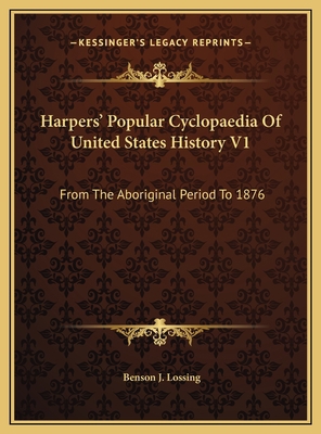 Harpers' Popular Cyclopaedia Of United States H... 116982742X Book Cover