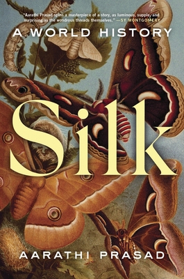 Silk: A World History 0063160250 Book Cover