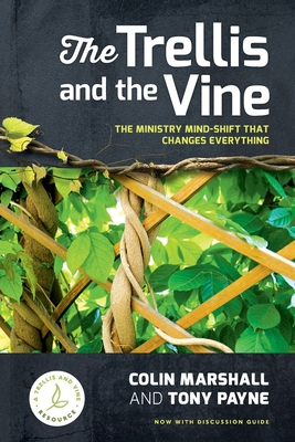 The Trellis and the Vine: The ministry mind-shi... 1875245952 Book Cover