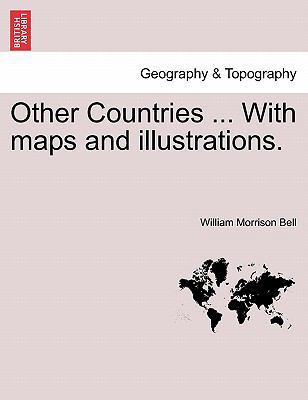 Other Countries ... with Maps and Illustrations. 1240919670 Book Cover