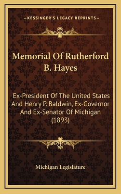 Memorial Of Rutherford B. Hayes: Ex-President O... 1168808812 Book Cover