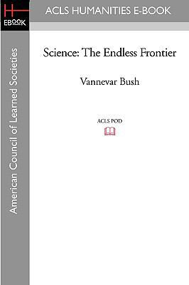 Science: The Endless Frontier 1597404918 Book Cover