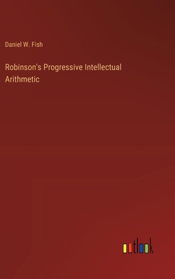 Robinson's Progressive Intellectual Arithmetic 3385250390 Book Cover