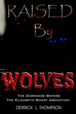 Raised by Wolves 1420834436 Book Cover