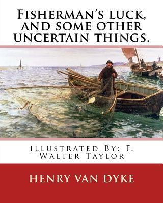 Fisherman's luck, and some other uncertain thin... 1537705091 Book Cover