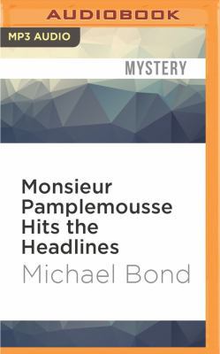 Monsieur Pamplemousse Hits the Headlines 1531869653 Book Cover