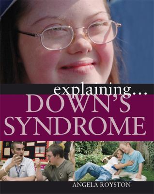 Down's Syndrome (Explaining) 0749682531 Book Cover