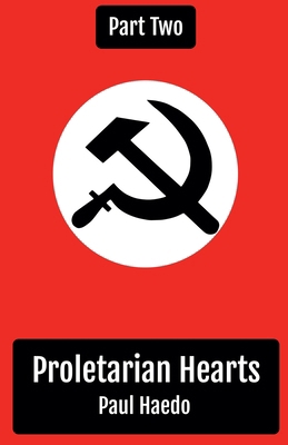 Proletarian Hearts: Part Two B0H4WL9QF8 Book Cover