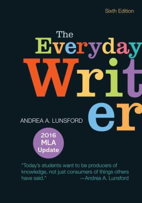 The Everyday Writer with 2016 MLA Update 1319083455 Book Cover
