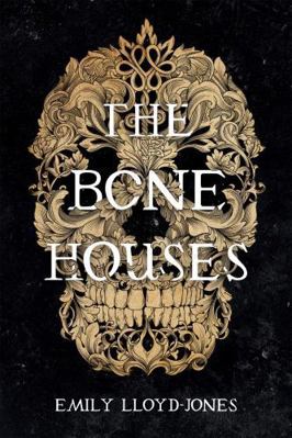 The Bone Houses 0316418412 Book Cover