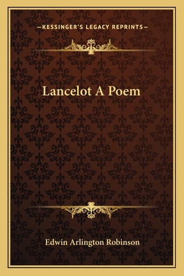 Lancelot A Poem 1162781874 Book Cover