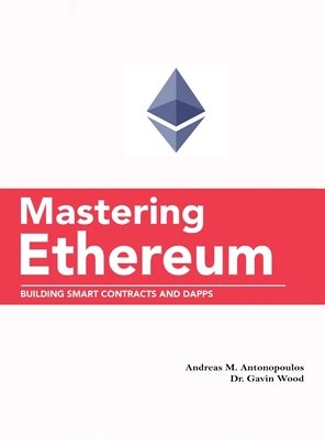 Mastering Ethereum: Building Smart Contracts an... 6720553070 Book Cover