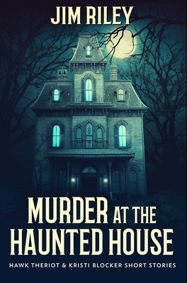 Murder at the Haunted House: Premium Hardcover ... 1034497774 Book Cover