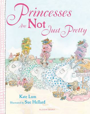Princesses Are Not Just Pretty 1408824256 Book Cover