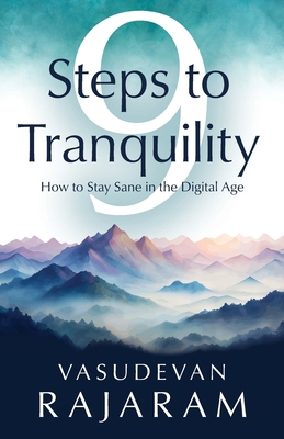 9 Steps to Tranquility: How to Stay Sane in the... B0DP53HYWZ Book Cover