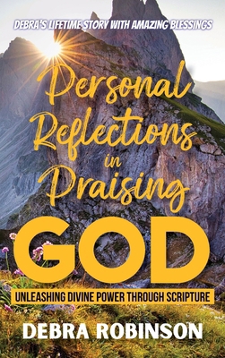 Personal Reflections in Praising God: Unleashin... B0DF1NW2J9 Book Cover