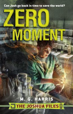 The Joshua Files: Zero Moment 0802728359 Book Cover
