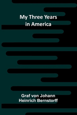 My Three Years in America 9374591693 Book Cover