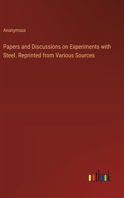 Papers and Discussions on Experiments with Stee... 3385335817 Book Cover