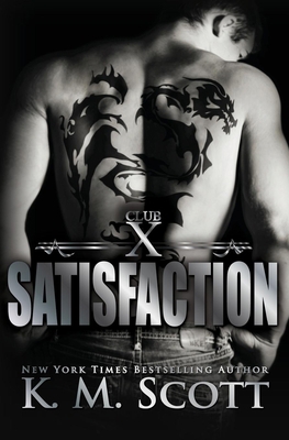 Satisfaction: Club X #4 1941594263 Book Cover