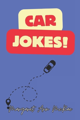 Car Jokes: The Most Ridiculous Automobile Jokes...            Book Cover