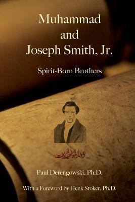 Muhammad and Joseph Smith, Jr.: Spirit-Born Bro... 1947707922 Book Cover