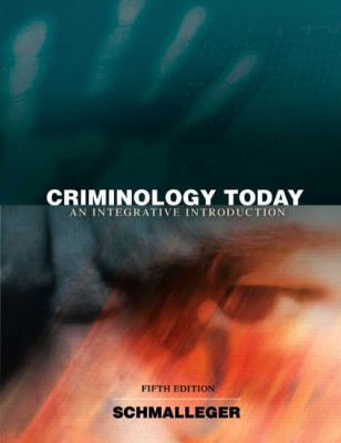 Criminology Today: An Integrative Introduction 013513031X Book Cover