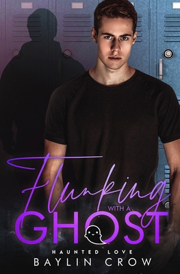 Flunking with a Ghost: An MM Paranormal Romance B0BM3P3TYQ Book Cover