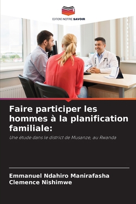 Faire participer les hommes à la planification ... [French] 6208778085 Book Cover