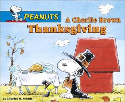 A Charlie Brown Thanksgiving 0689850271 Book Cover