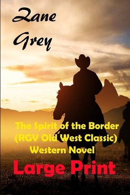 The Spirit of the Border (RGV Old West Classic)... B087S91FNL Book Cover