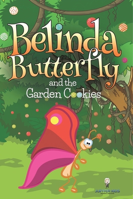 Belinda Butterfly and the Garden Cookies B0DVGN9BM7 Book Cover