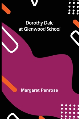 Dorothy Dale at Glenwood School 9355116306 Book Cover