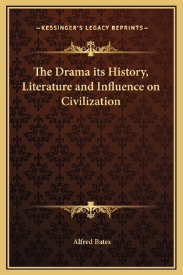 The Drama its History, Literature and Influence... 1169333486 Book Cover