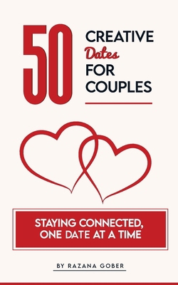 50 Creative Dates for Couples 1966915004 Book Cover