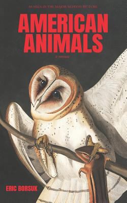 American Animals: A Memoir 1729429297 Book Cover