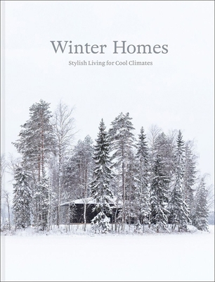 Winter Homes: Stylish Living for Cool Climates 1864709960 Book Cover