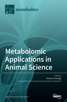 Metabolomic Applications in Animal Science 3039436473 Book Cover