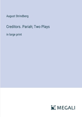 Creditors. Pariah; Two Plays: in large print 338703802X Book Cover
