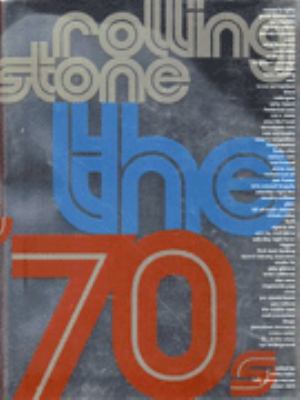 "Rolling Stone": the Seventies 068485869X Book Cover