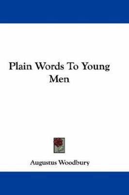 Plain Words To Young Men 0548325642 Book Cover