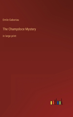 The Champdoce Mystery: in large print 3368321455 Book Cover