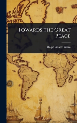 Towards the Great Peace 1023599651 Book Cover