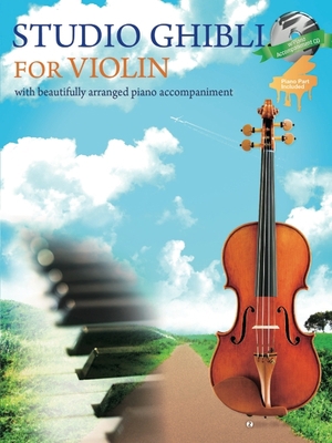 Studio Ghibli for Violin and Piano Book/CD 4113001723 Book Cover