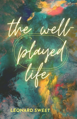 The Well-Played Life 1636130046 Book Cover
