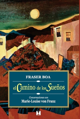 El camino de los sueños: Conversaciones con Mar... [Spanish] 9562420361 Book Cover